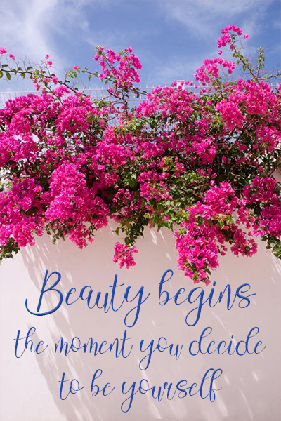 Beauty begins the moment you decide to be yourself