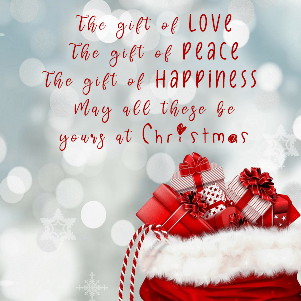The gift of love. The gift of peace. The gift of happiness.  May all these be yours at Christmas!!!