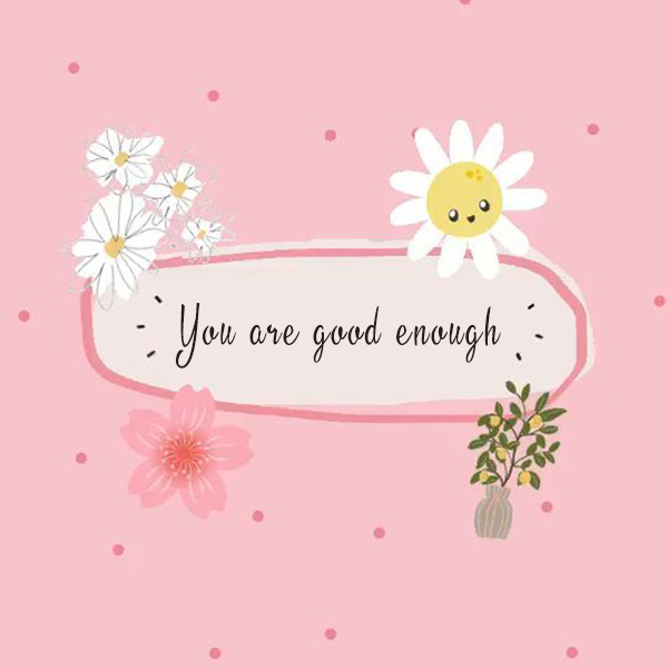 You are good enough kkk